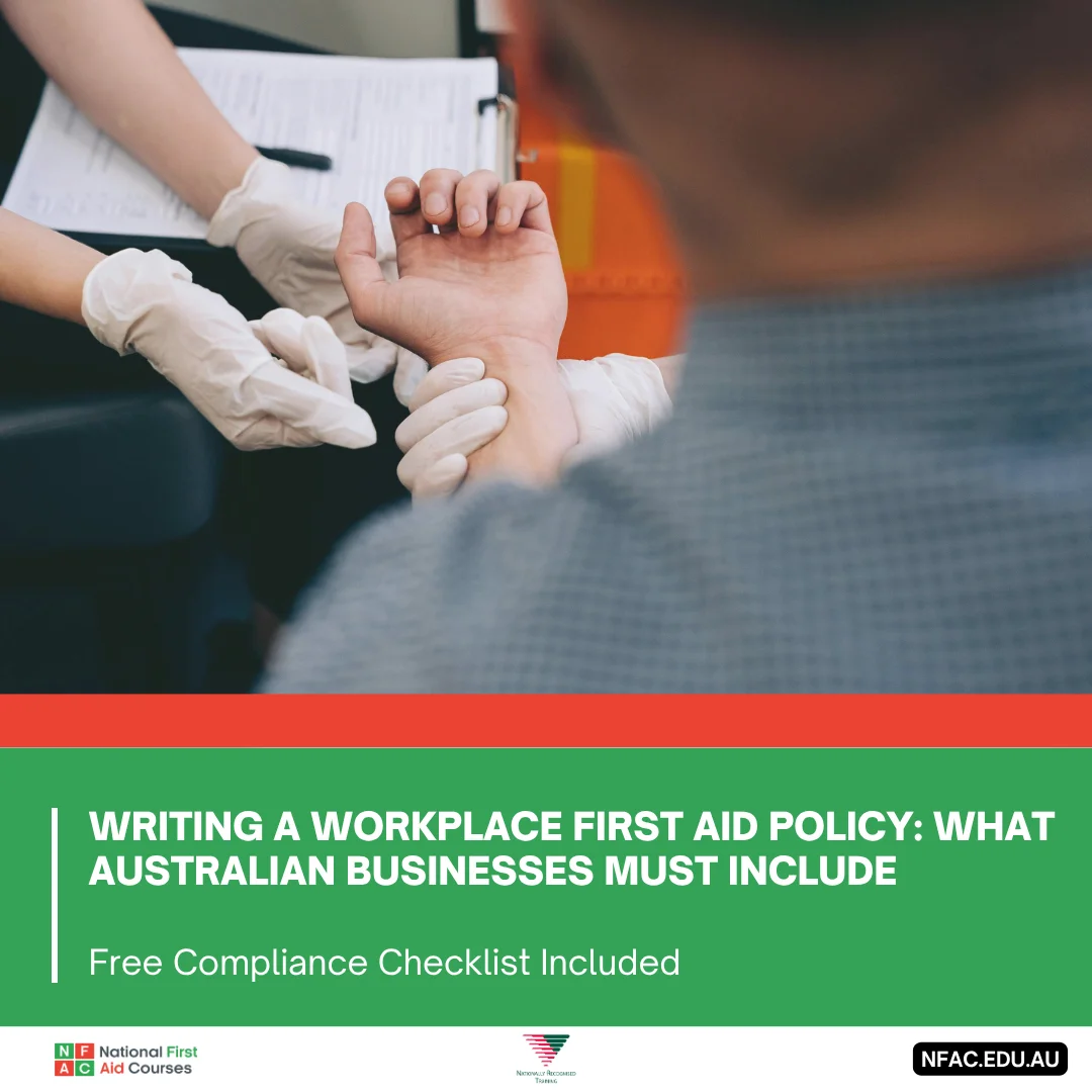 First Aid Course Sydney: Convenient & Affordable First Aid Training 8 Writing a Workplace First Aid Policy: What Australian Businesses Must Include (Free Checklist Inside)